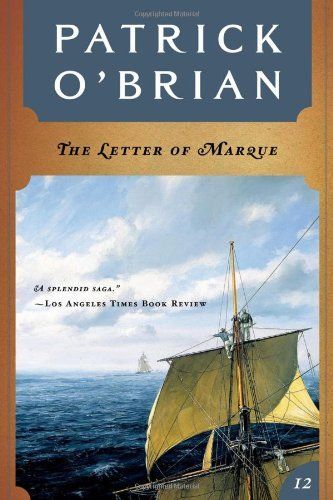 The Letter of Marque (Vol. Book 12) (Aubrey/Maturin Novels)