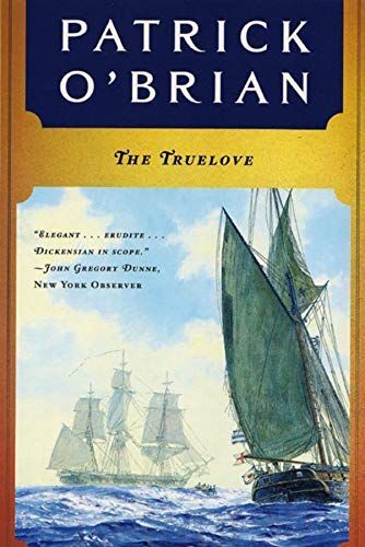 The Truelove (Vol. Book 15) (Aubrey/Maturin Novels)