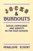 Jocks and Burnouts