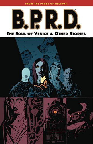 B.P.R.D. Vol. 2: The Soul of Venice and Other Stories