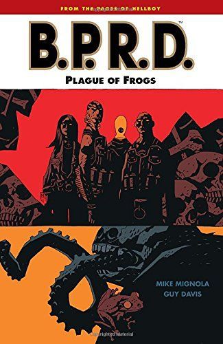 B.P.R.D. Vol. 3: Plague of Frogs