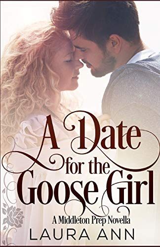 A Date for the Goose Girl: A Clean, Mistaken Identity Romance