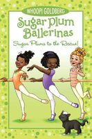 Sugar Plum Ballerinas: Sugar Plums to the Rescue!