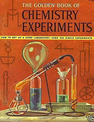 The Golden Book of Chemistry Experiments
