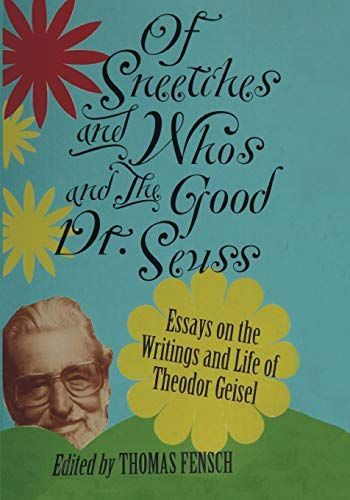 Of Sneetches and Whos and the Good Dr Seuss