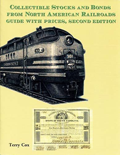 Collectible Stocks and Bonds from North American Railroads