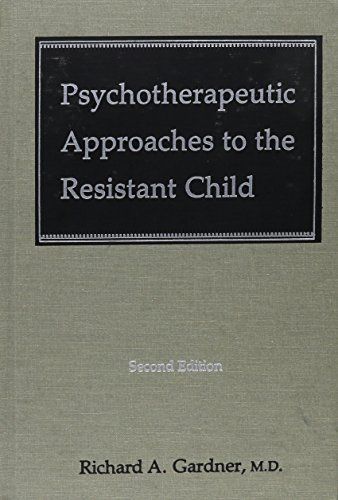 Psychotherapeutic Approaches to the Resistant Child