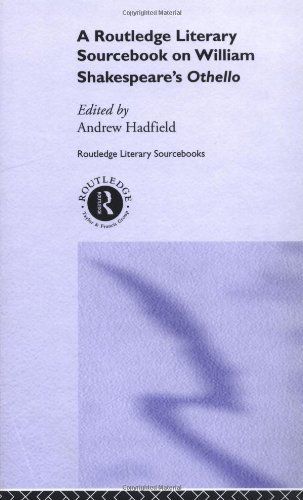 A Routledge Literary Sourcebook on William Shakespeare's Othello