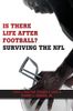 Is There Life After Football?