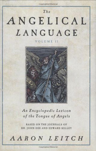 The Angelical Language: An encyclopedic lexicon of the tongue of angels