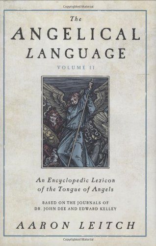 The Angelical Language: An encyclopedic lexicon of the tongue of angels