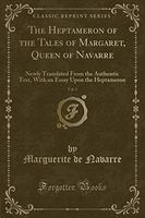 The Heptameron of the Tales of Margaret, Queen of Navarre, Vol. 1