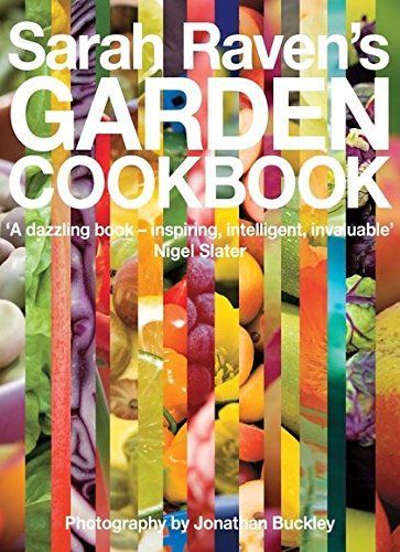 Sarah Raven's Garden Cookbook