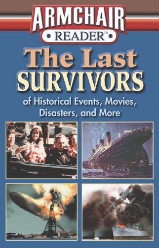 The Last Survivors of Historical Events, Movies, Disasters, and More