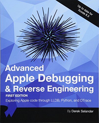 Advanced Apple Debugging & Reverse Engineering