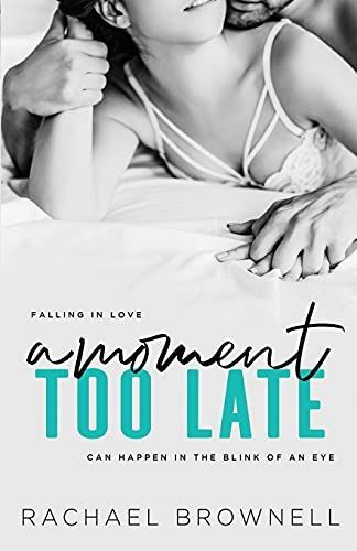 A Moment Too Late