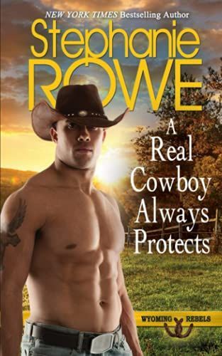 A Real Cowboy Always Protects