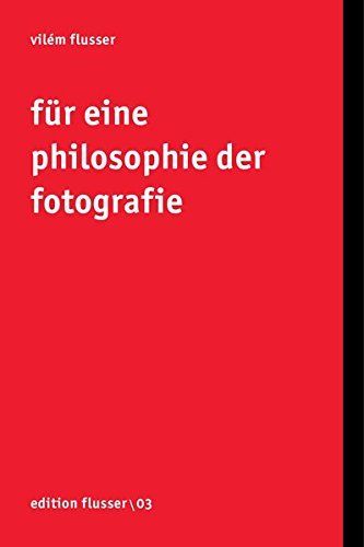 Für eine Philosophie der Fotografie