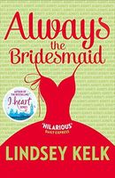 Always the Bridesmaid