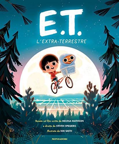 E.T. l'extraterrestre basato sul film. Ediz. a colori