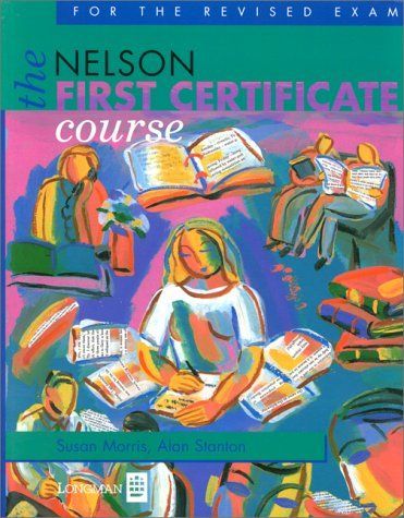 The Nelson First Certificate Course