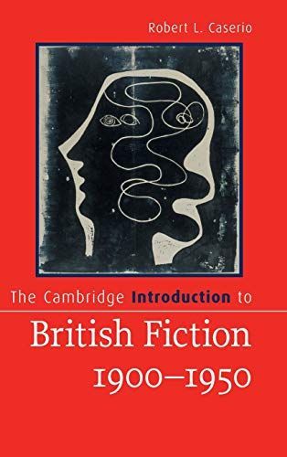 The Cambridge Introduction to British Fiction, 1900–1950