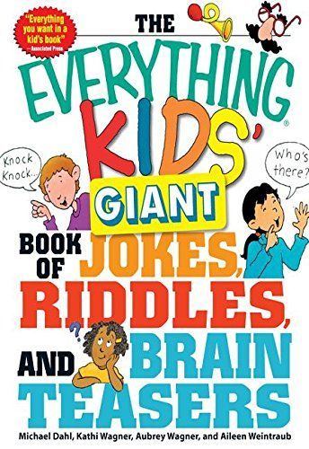 The Everything Kids' Giant Book of Jokes, Riddles, and Brain Teasers