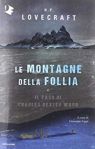 Le montagne della follia-Il caso di Charles Dexter Ward