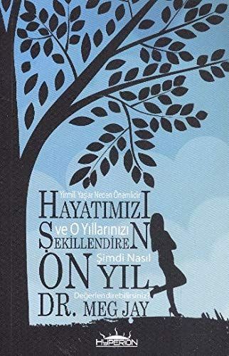 Hayatimizi Sekillendiren On Yil