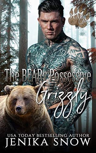 The BEARy Possessive Grizzly