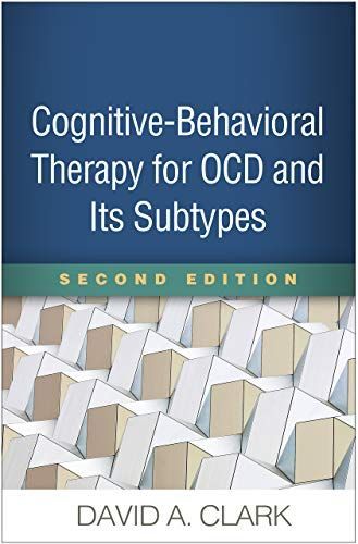 Cognitive-Behavioral Therapy for OCD and Its Subtypes, Second Edition