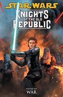 Star Wars: Knights of the Old Republic Volume 10—War