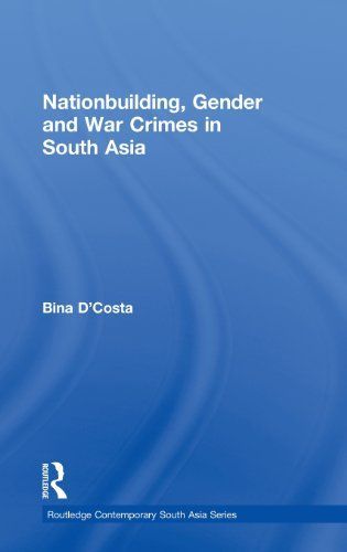 Nationbuilding, Gender and War Crimes in South Asia