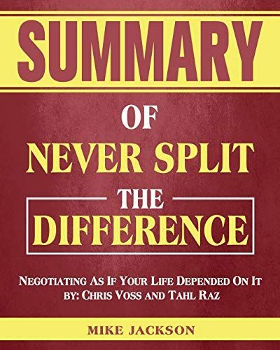 Summary of Never Split The Difference