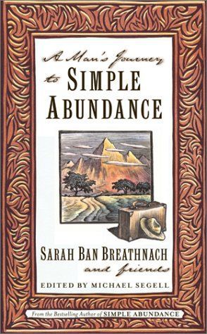 A Man's Journey to Simple Abundance