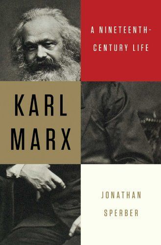 Karl Marx: A Nineteenth-Century Life