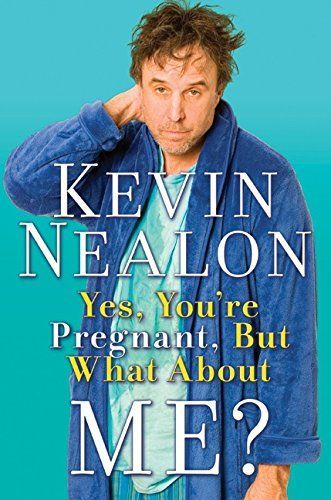 Yes, You're Pregnant, But What About Me?