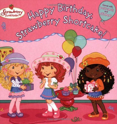 Happy Birthday, Strawberry Shortcake!