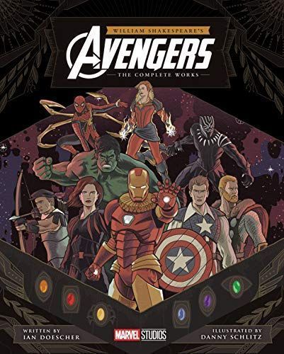 William Shakespeare's Avengers: the Complete Works