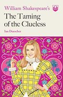 William Shakespeare's the Taming of the Clueless