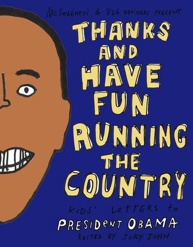 Thanks and Have Fun Running the Country
