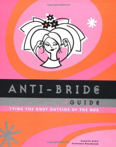 Anti-Bride Guide