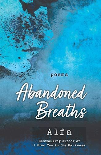 Abandoned Breaths: Revised and Expanded Edition