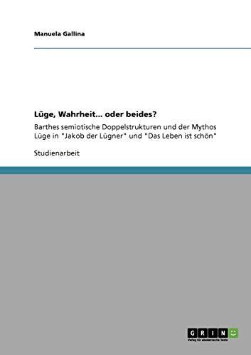 Lüge, Wahrheit... oder beides?