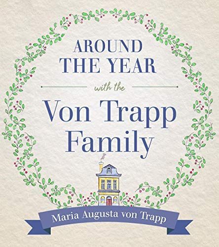 Around the Year with the Von Trapp Family