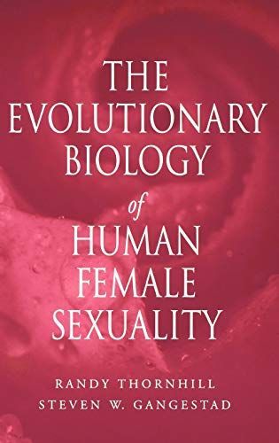 The Evolutionary Biology of Human Female Sexuality