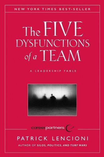 The Five Dysfunctions of a Team