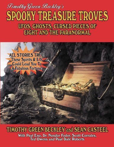 Spooky Treasure Troves: UFOs, Ghosts, Cursed Pieces of Eight and the Paranormal