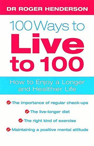 100 Ways to Live to 100