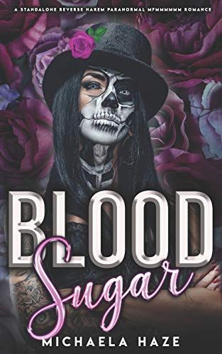 Blood Sugar (A Standalone Reverse Harem Paranormal Romance)